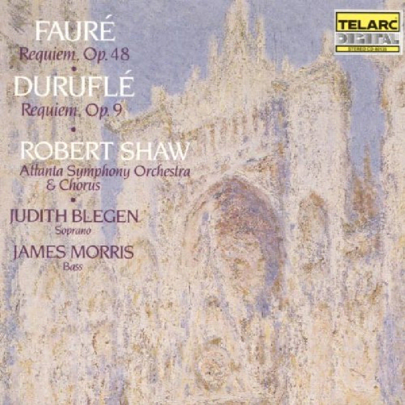 Robert Shaw: Faure: Requiem, Op.48; Durufle: Requiem, Op.9
