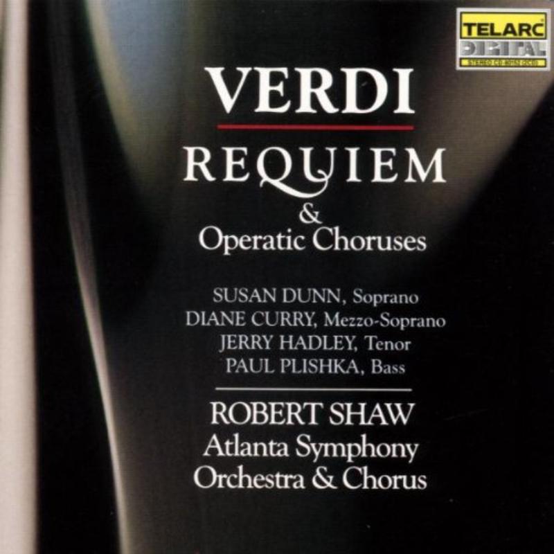 Atlanta Symphony Orchestra & Robert Shaw: Verdi: Requiem & Operatic Choruses
