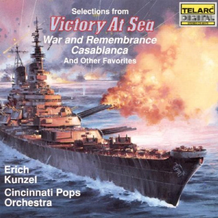 Cincinnati Pops Orchestra & Erich Kunzel: Selections from Victory at Sea and Other Favorites