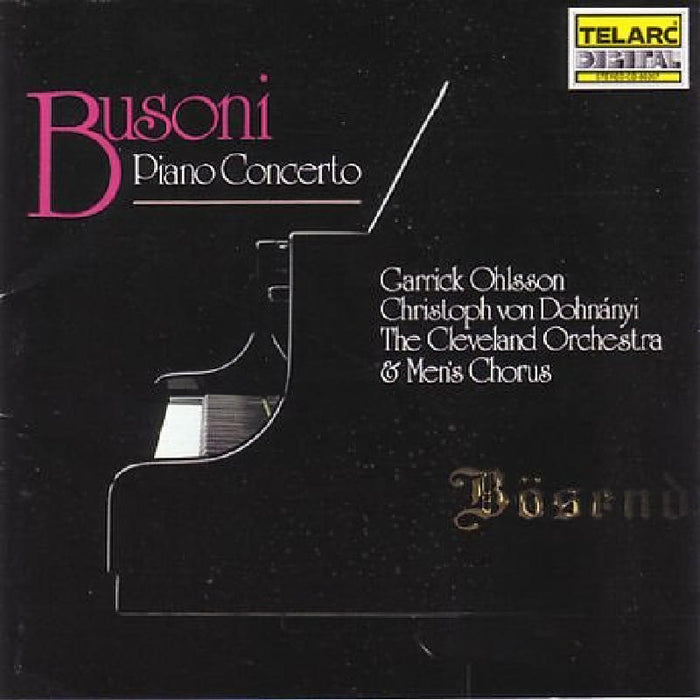 Garrick Ohlsson: Busoni: Piano Concerto