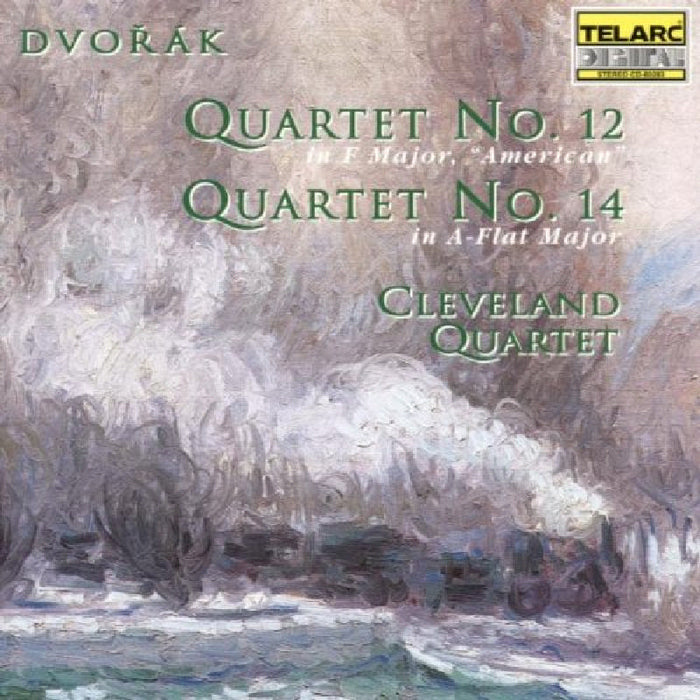 Cleveland Quartet: Antonin Dvorak: Quartets Nos. 12 & 14
