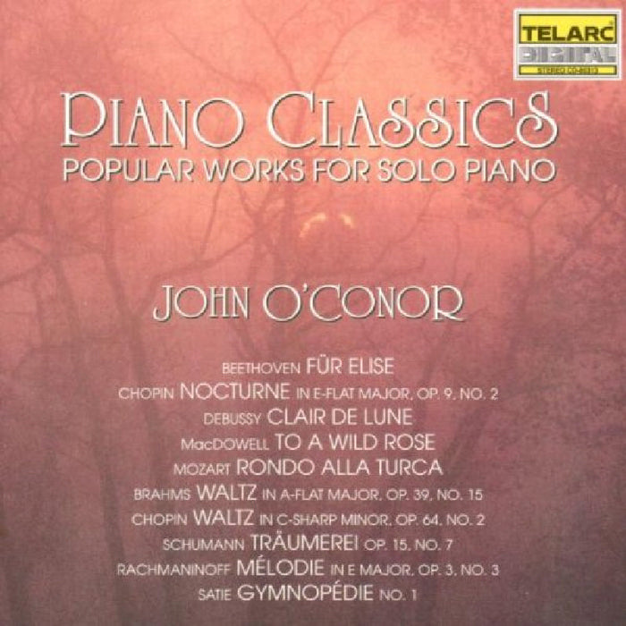 John O'Conor: Piano Classics: Popular Works For Solo Piano