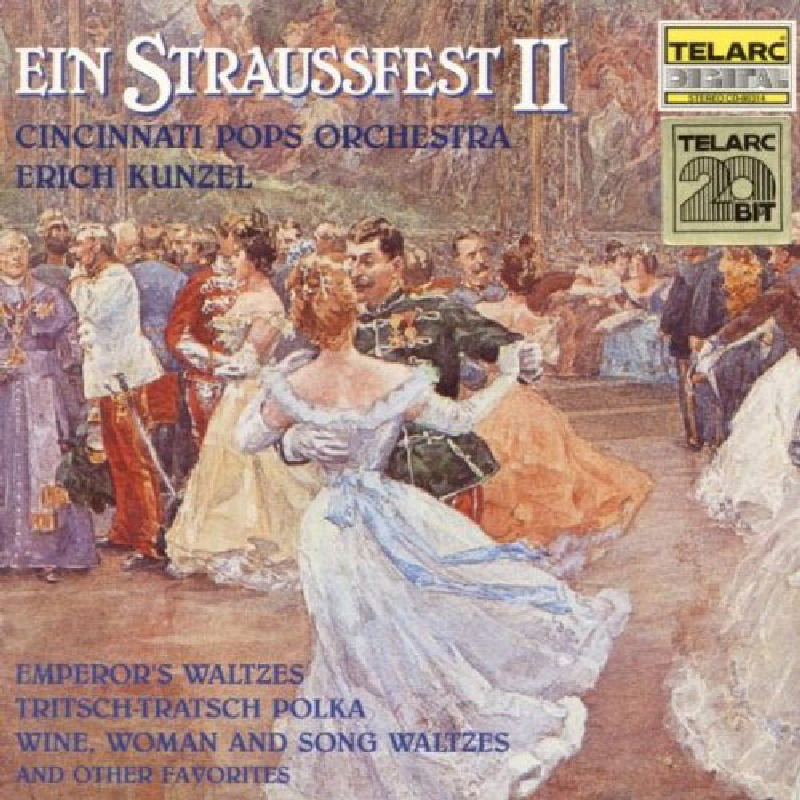 Cincinnati Pops Orchestra & Erich Kunzel: Ein Straussfest II