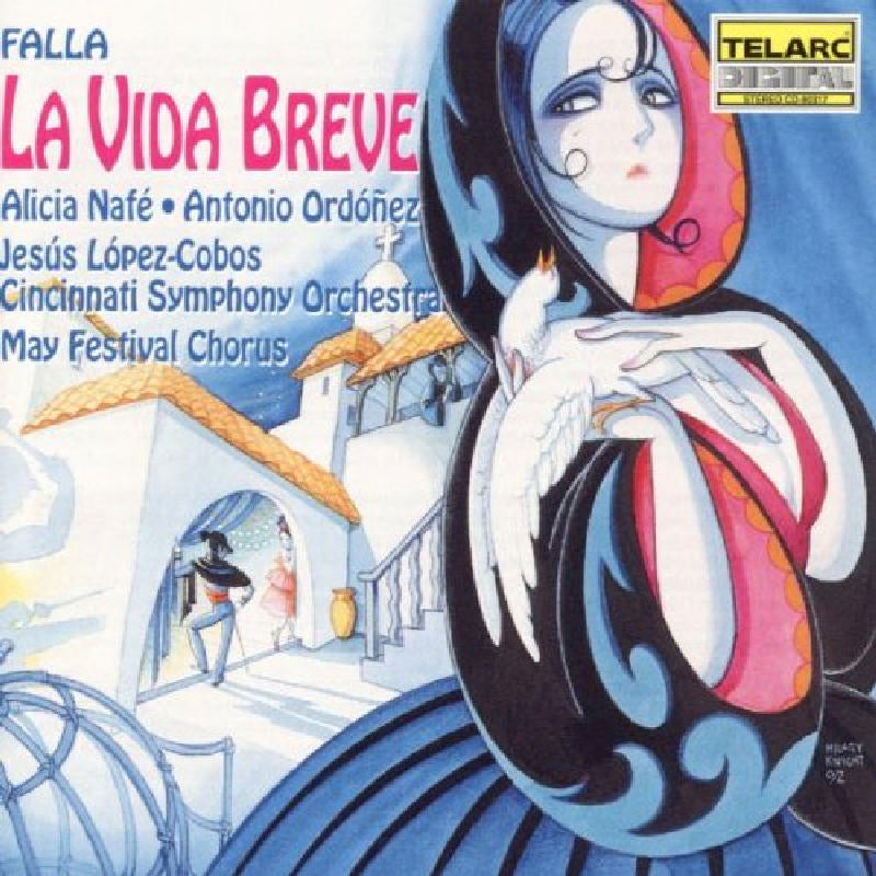 Cincinnati Symphony Orchestra  & Jesus Lopez-Cobos: Manuel De Falla: La Vida Breve