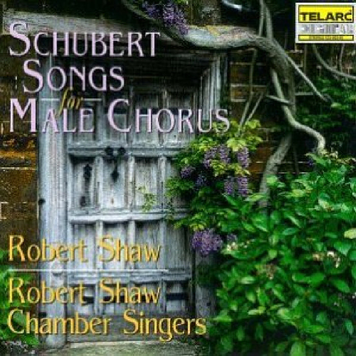 Robert Shaw: Schubert: Songs for Male Chorus