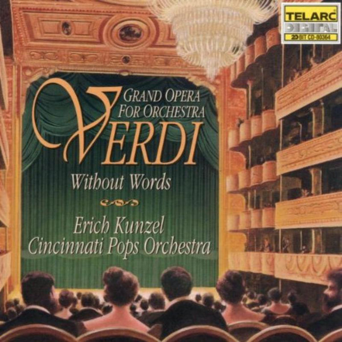 Cincinnati Pops Orchestra & Erich Kunzel: Verdi without Words: Grand Opera for Orchestra