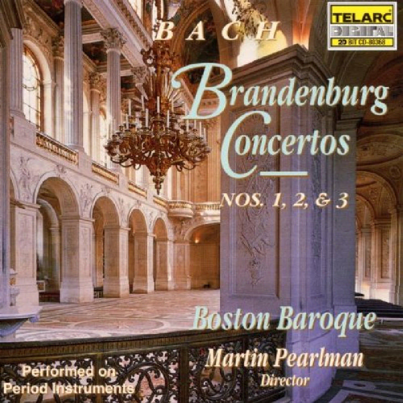 Boston Baroque: Bach: Brandenburg Concertos Nos. 1, 2 & 3