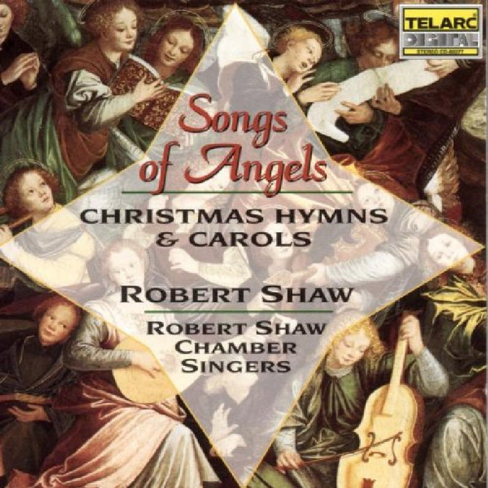Robert Shaw: Songs of Angels: Christmas Hymns & Carols