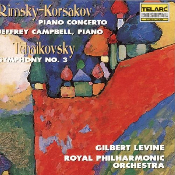 Gilbert Levine: Rimsky-Korsakov: Piano Concerto; Tchaikovsky: Symphony No. 3