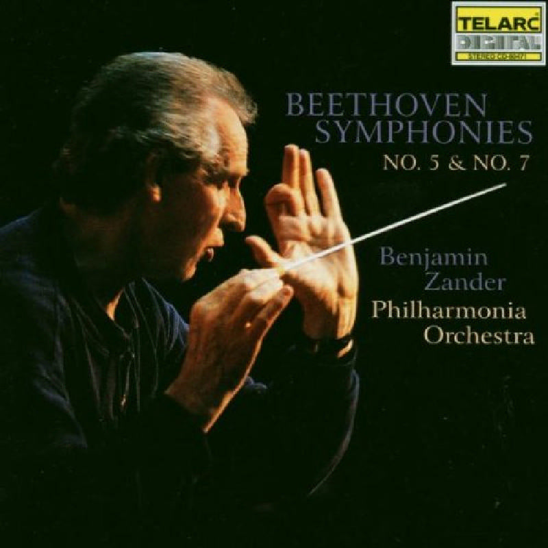 Philharmonia Orchestra & Benjamin Zander: Beethoven: Symphonies No. 5 & No. 7