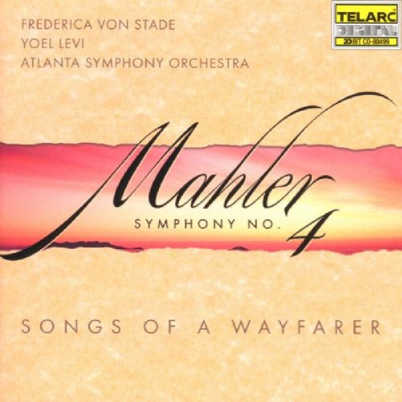Yoel Levi: Mahler: Symphony No. 4; Songs of a Wayfarer