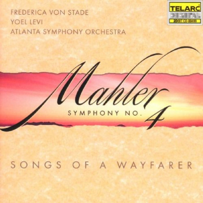Yoel Levi: Mahler: Symphony No. 4; Songs of a Wayfarer