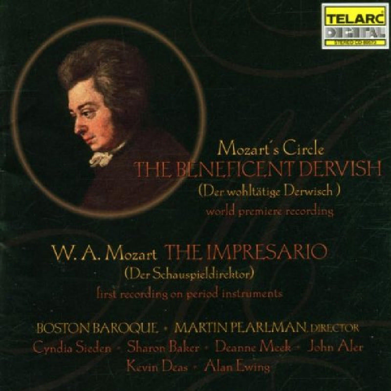 Boston Baroque & Martin Pearlman: Mozart's Circle: The Benificent Dervish; Mozart: The Impresario