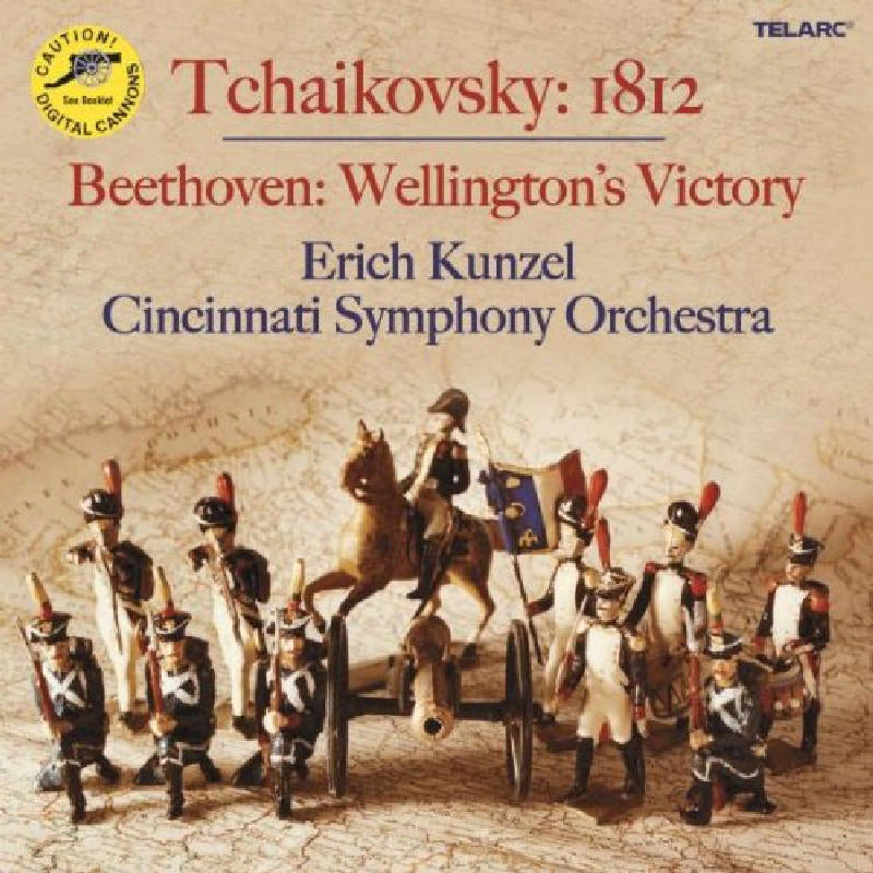 Cincinnati Pops Orchestra & Erich Kunzel: Tchaikovsky: 1812 Overture; Beethoven: Wellington's Victory