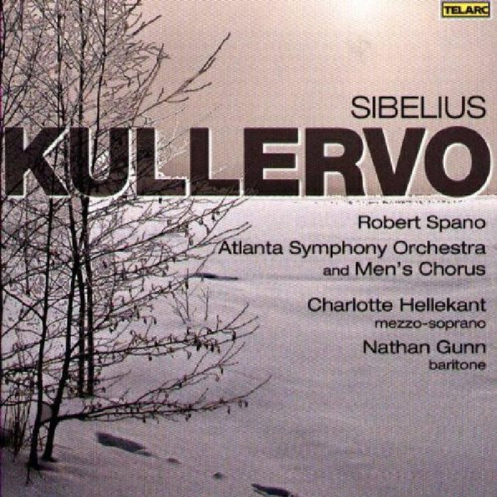 Atlanta Symphony Orchestra & Robert Spano: Sibelius: Kullervo