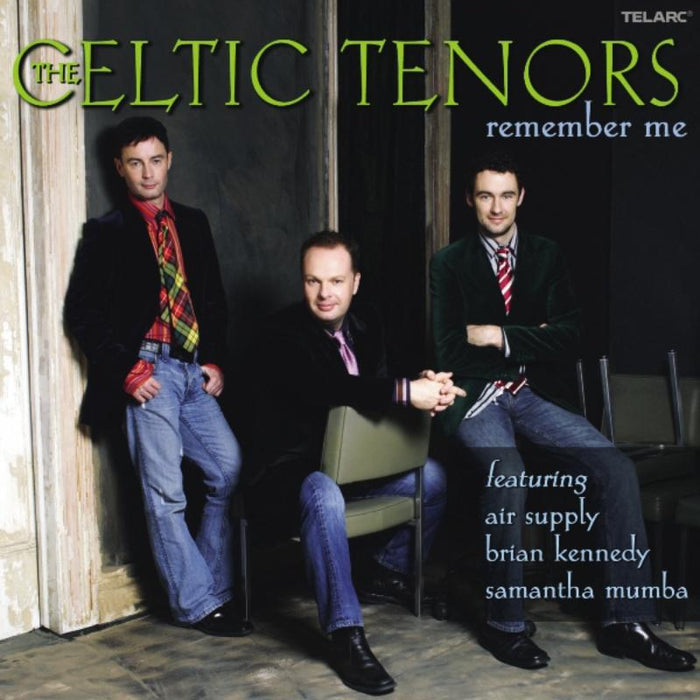The Celtic Tenors: Remember Me