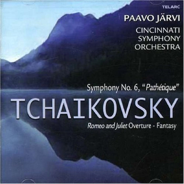 Cincinnati Symphony Orchestra & Paavo Jarvi: Tchaikovsky: Symphony No. 6 Pathetique; Romeo and Juliet Fantasy Overture