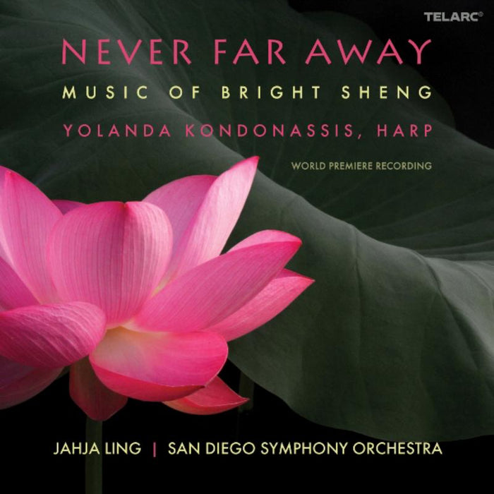 Yolanda Kondonassis: Never Far Away: Music Of Bright Sheng