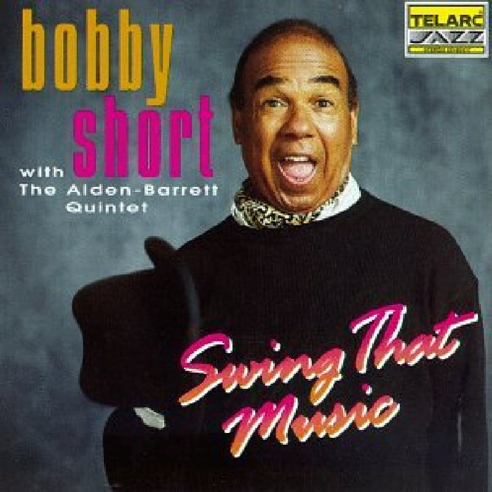 Bobby Short: Swing That Music