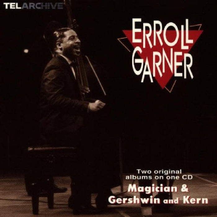 Erroll Garner: Magician / Gershwin & Kern