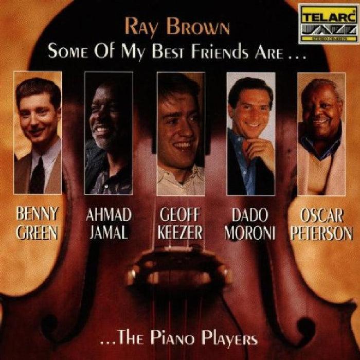 Ray Brown: Some Of My Best Friends Are...The Piano Players