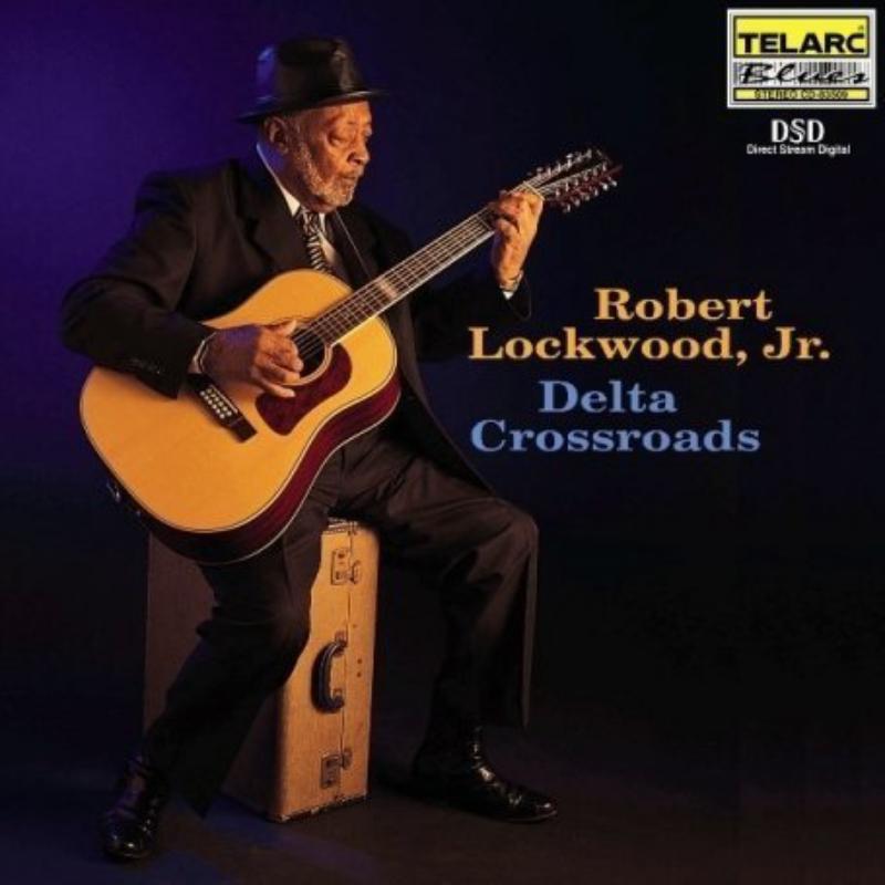 Robert Lockwood Jr.: Delta Crossroads