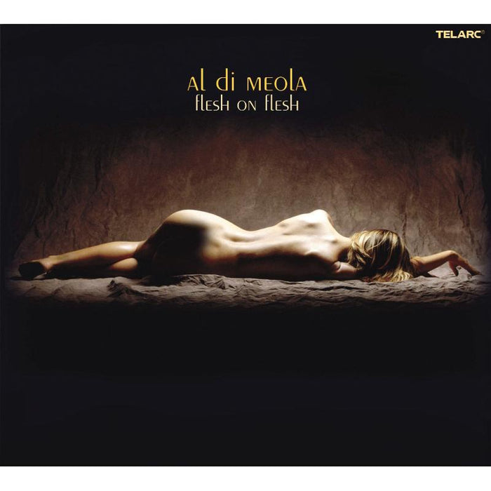 Al Di Meola: Flesh On Flesh