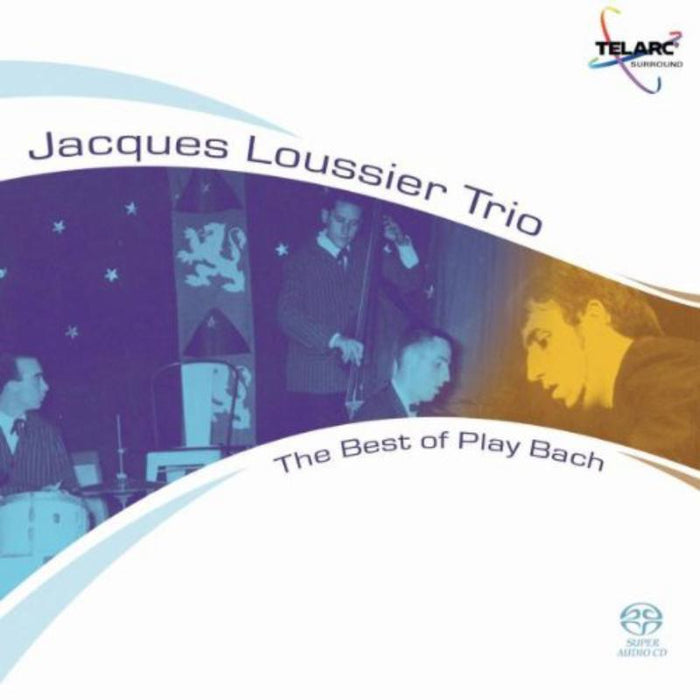 Jacques Loussier: The Best Of Play Bach