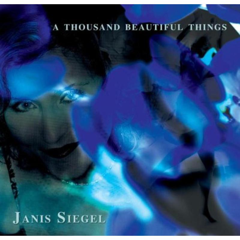 Janis Siegel: A Thousand Beautiful Things