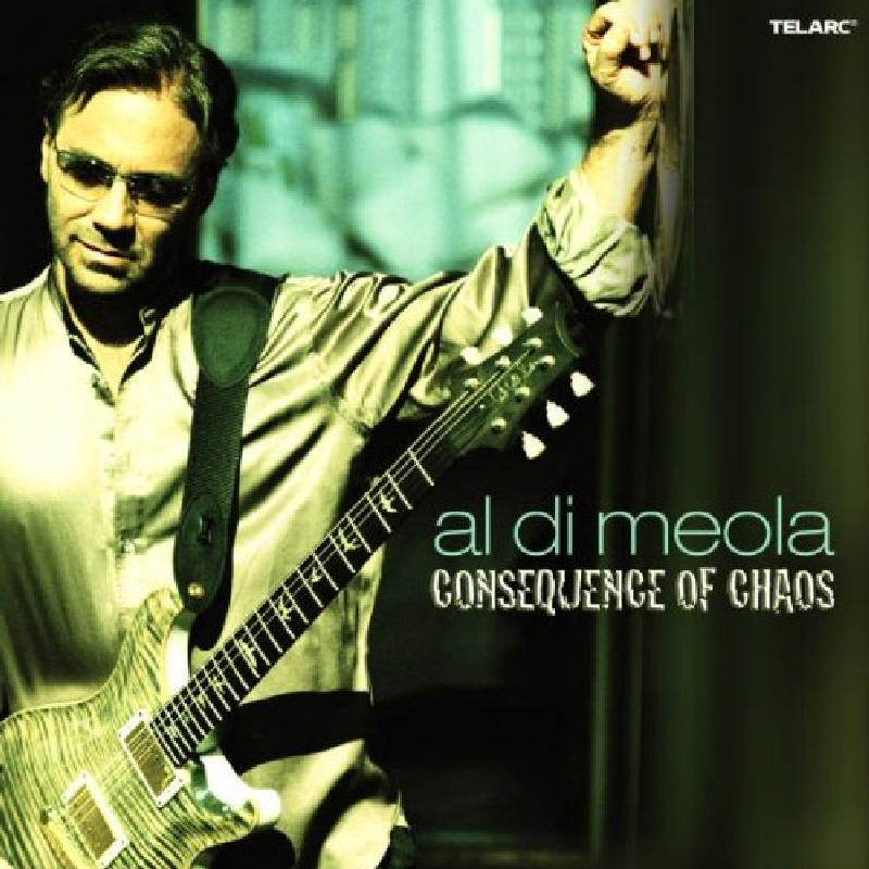 Al di Meola: Consequence Of Chaos