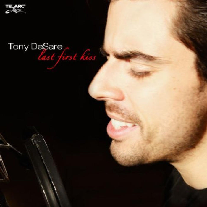 Tony DeSare: Last First Kiss
