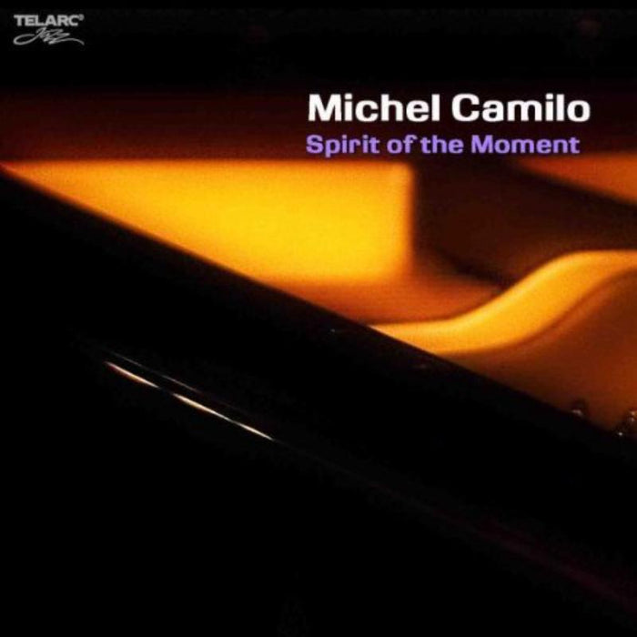 Michel Camilo: Spirit Of The Moment