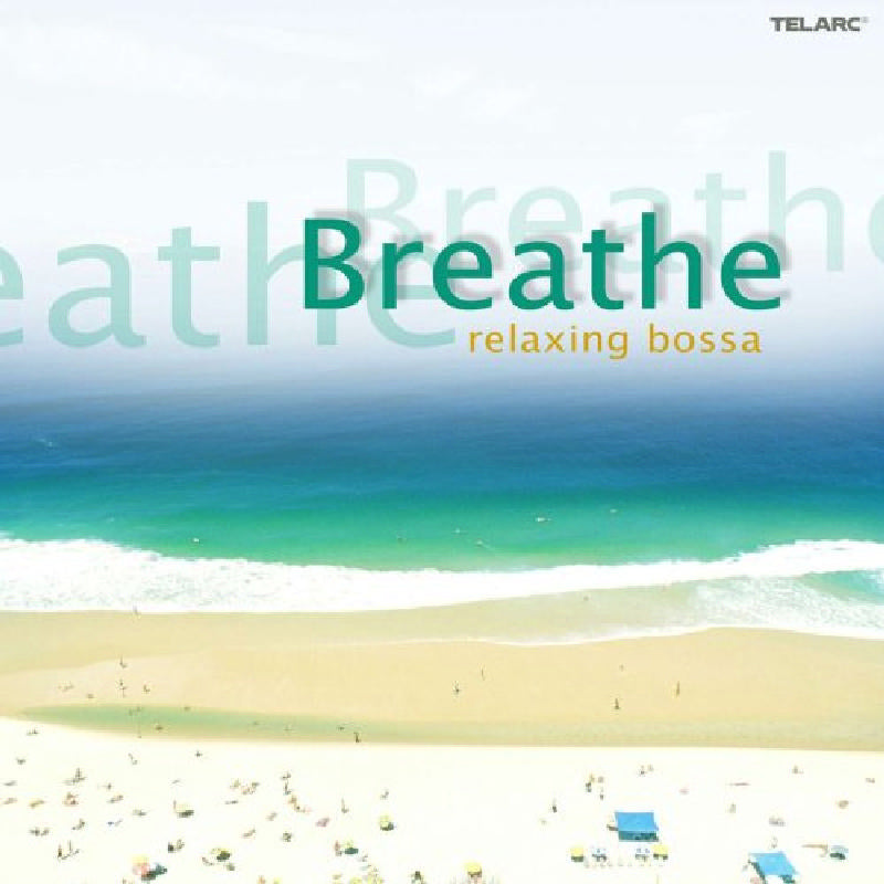 Various Artists: Breathe: Relaxing Bossa
