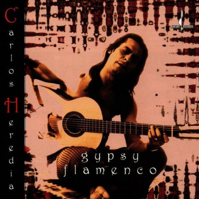 Carlos Heredia: Gypsy Flamenco