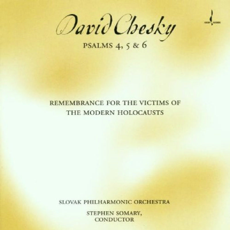 Slovak Philharmonic Orchestra & Stephen Somary: David Chesky: Psalms 4, 5 & 6