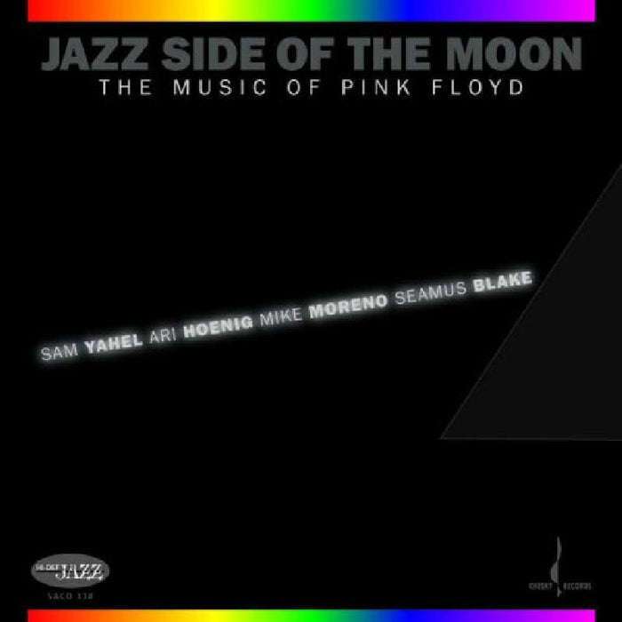 Sam Yahel, Ari Hoenig, Mike Moreno & Seamus Blake: Jazz Side of the Moon: Music of Pink Floyd