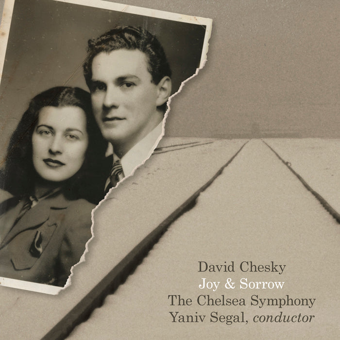 David Chesky: Joy and Sorrow