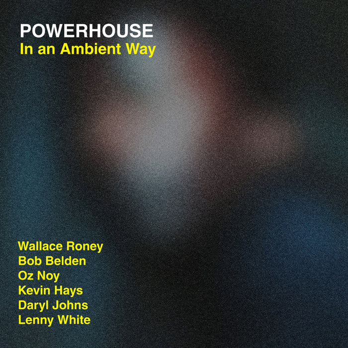 Powerhouse: In an Ambient Way