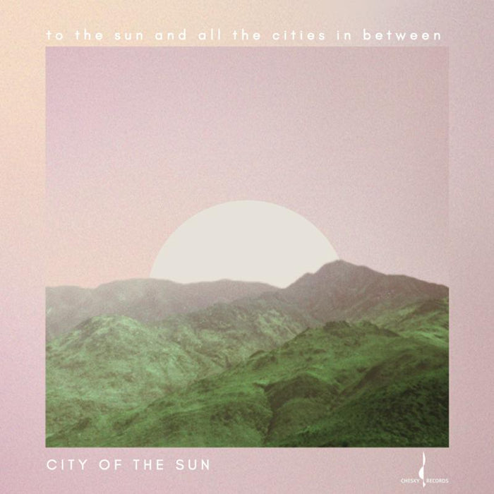 City Of The Sun: To The Sun & All The