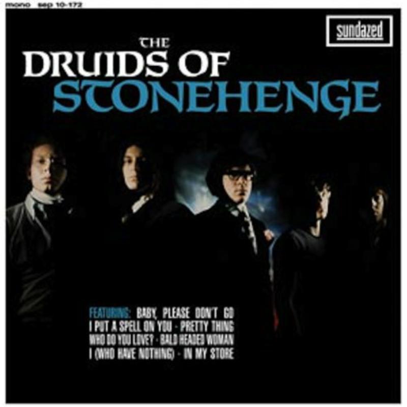 The Druids of Stonehenge: Baby Please Don't Go / I Put A Spell on You + 5
