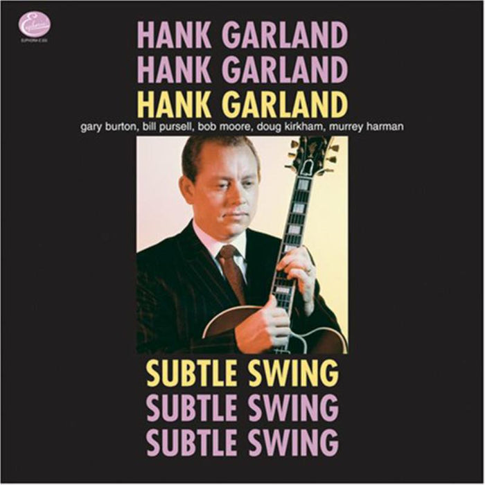 Hank Garland: Subtle Swing