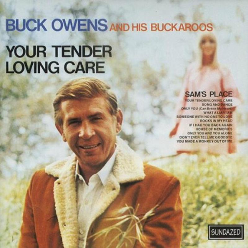 Buck Owens and His Buckaroos: Your Tender Loving Care
