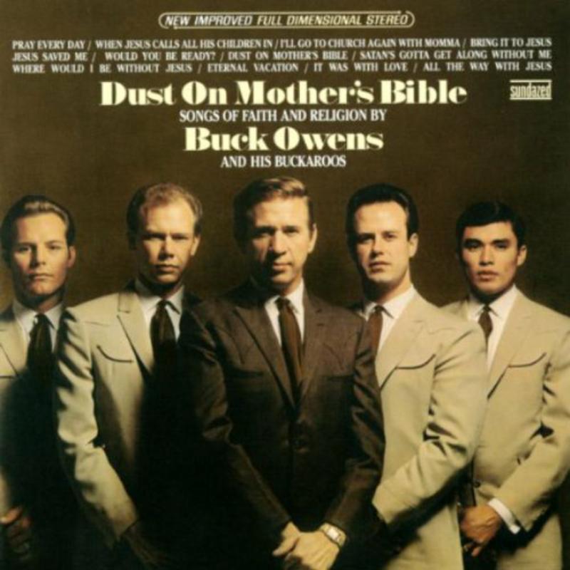 Buck Owens and His Buckaroos: Dust On Mother's Bible
