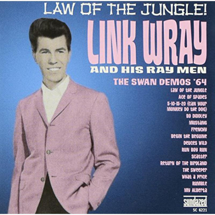 Link Wray: Law of the Jungle: Swan Demos '64