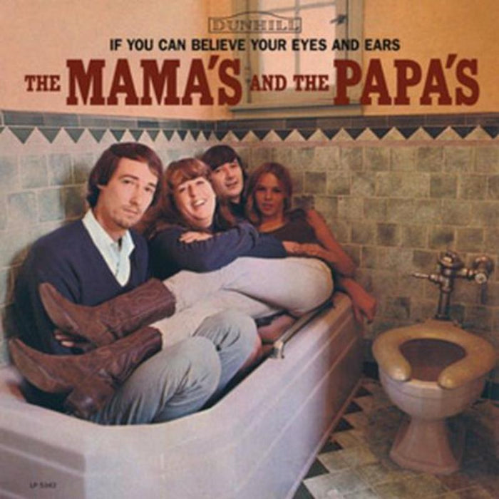 Mamas & Papas: If You Can Believe Your