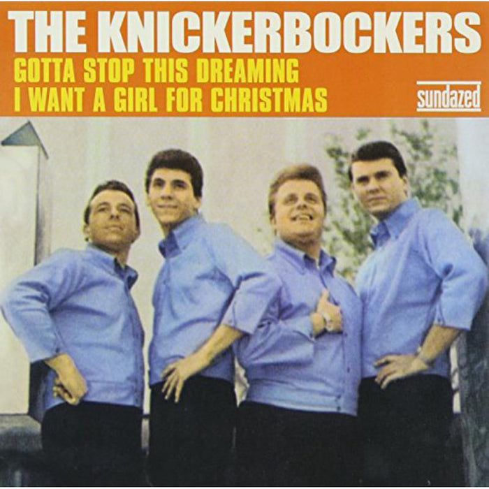 The Knickerbockers: Gotta Stop This Dreaming / I Want A Girl For Christmas