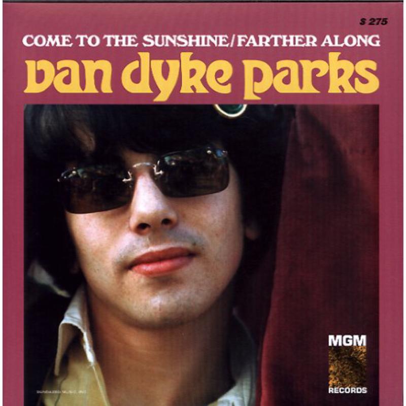 Van Dyke Parks: Come To The Sunshine / Farther Along