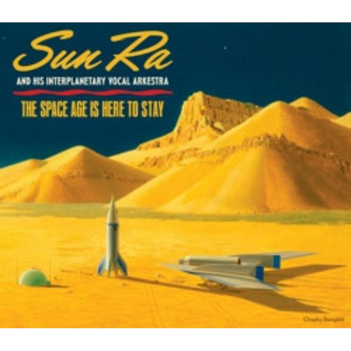 Sun Ra: The Space Age Is Here To Stay