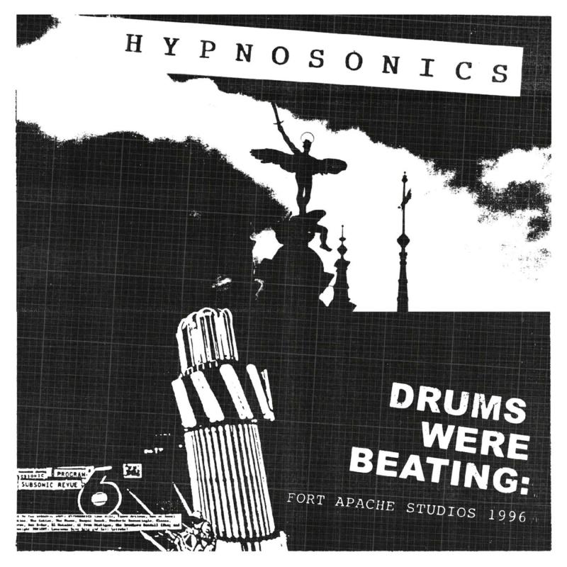 Hypnosonics: Drums Were Beating: Fort Apache Studios 1996