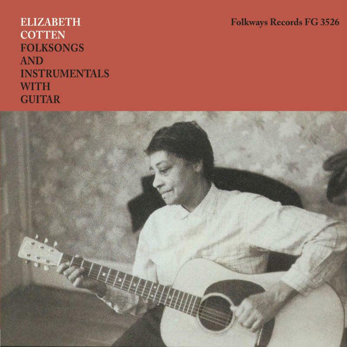 Elizabeth Cotten: Folksongs And Instrumentals With Guitar